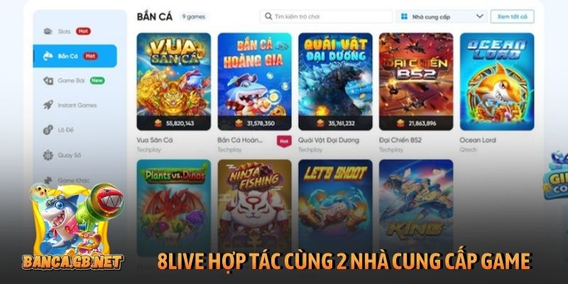 8Live - Review cổng game bắn cá đổi thưởng, chơi là thắng 6 8Live hợp tác cùng 2 nhà cung cấp game