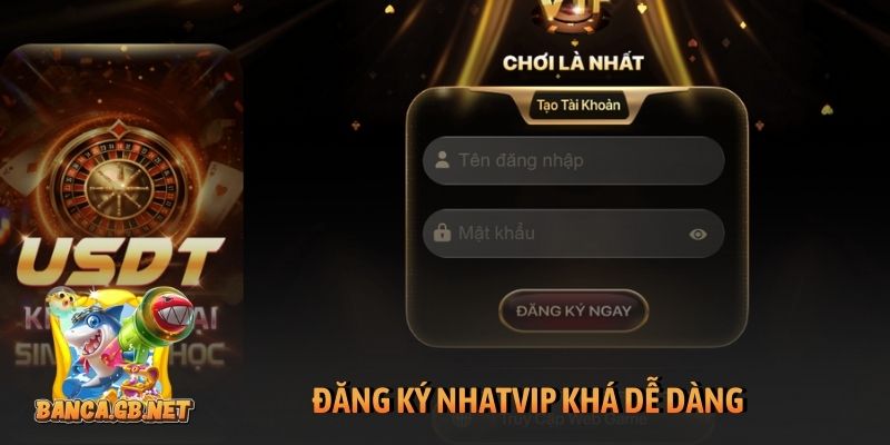 Đăng ký Nhatvip khá dễ dàng