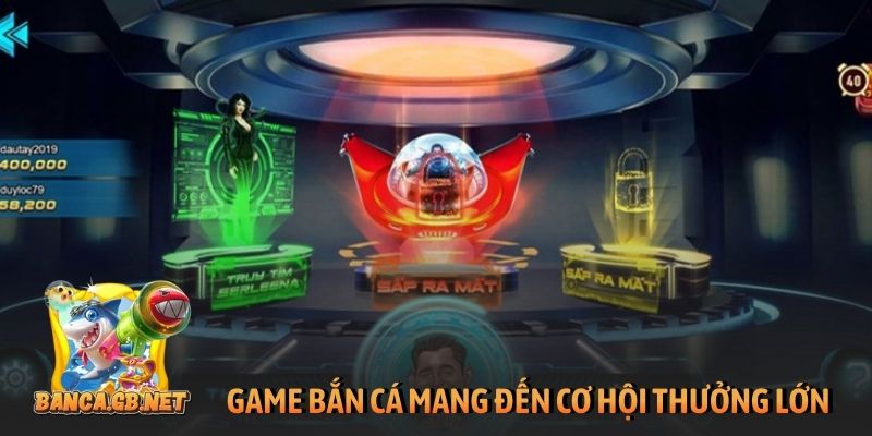 Game bắn cá tại Man Club mang đến cơ hội thưởng lớn
