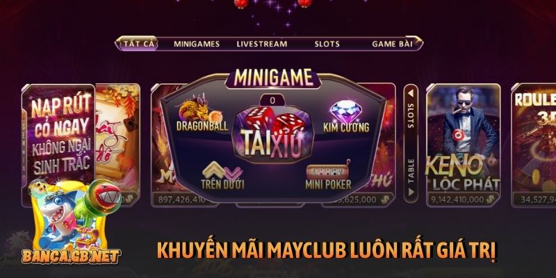 Khuyến mãi Mayclub luôn rất giá trị