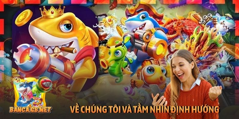 Về chúng tôi 10 Về chúng tôi và tầm nhìn định hướng